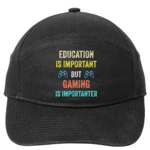 Funny Education Is Important But Gaming Is Importanter Gamer 7-Panel Snapback Hat