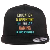 Funny Education Is Important But Gaming Is Importanter Gamer Flat Bill Trucker Hat