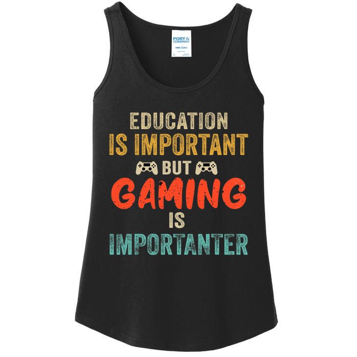 Funny Education Is Important But Gaming Is Importanter Gamer  Ladies Essential Tank