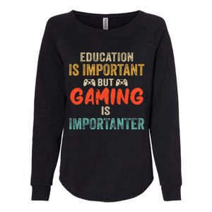 Funny Education Is Important But Gaming Is Importanter Gamer  Womens California Wash Sweatshirt