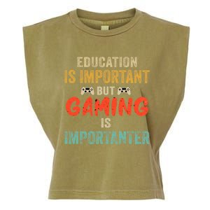 Funny Education Is Important But Gaming Is Importanter Gamer  Garment-Dyed Women's Muscle Tee