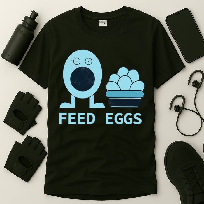 Feed Eggs I Think You Should Leave T-Shirt