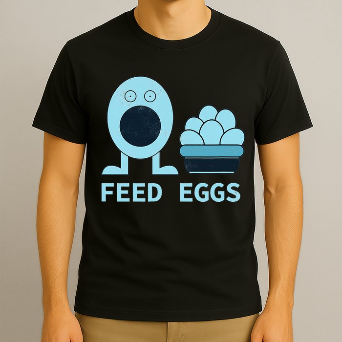 Feed Eggs I Think You Should Leave T-Shirt