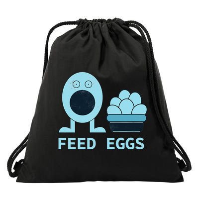 Feed Eggs I Think You Should Leave Drawstring Bag