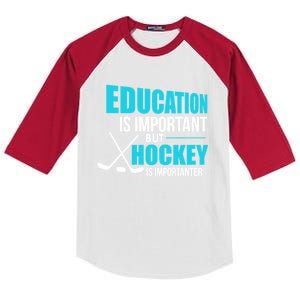 Funny Education Is Important But Hockey Is Importanter Joke Meaningful Gift Kids Colorblock Raglan Jersey