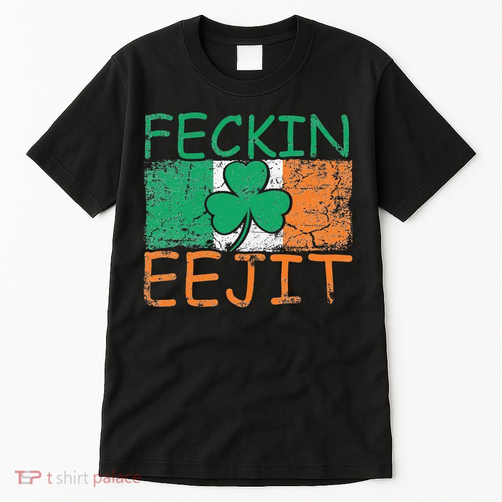 Feckin Eejit Ireland Irish Slang flag St Patricks Day Tall T-Shirt