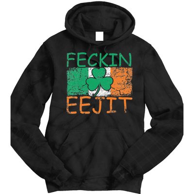 Feckin Eejit Ireland Irish Slang flag St Patricks Day Tie Dye Hoodie