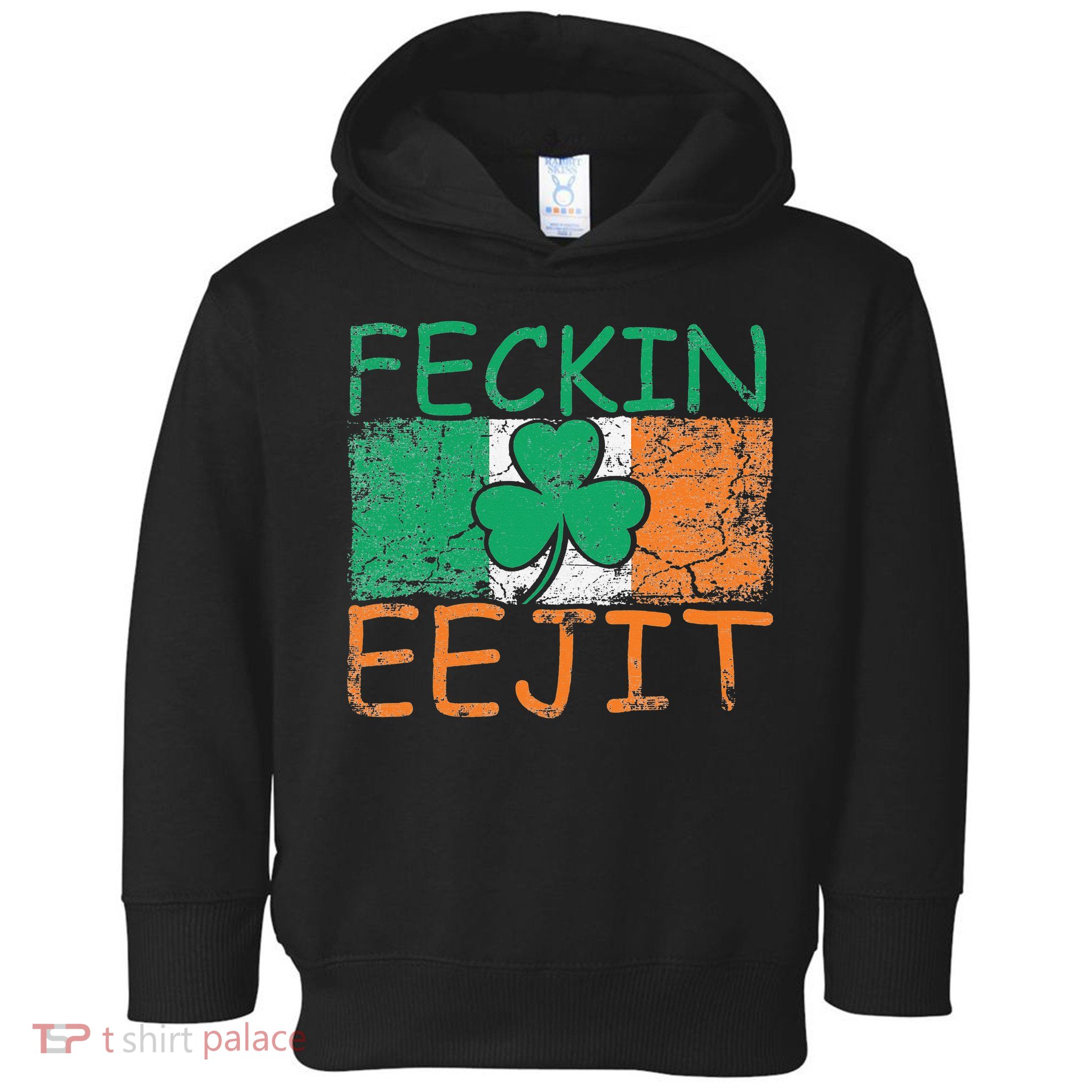 Feckin Eejit Ireland Irish Slang flag St Patricks Day Toddler Hoodie