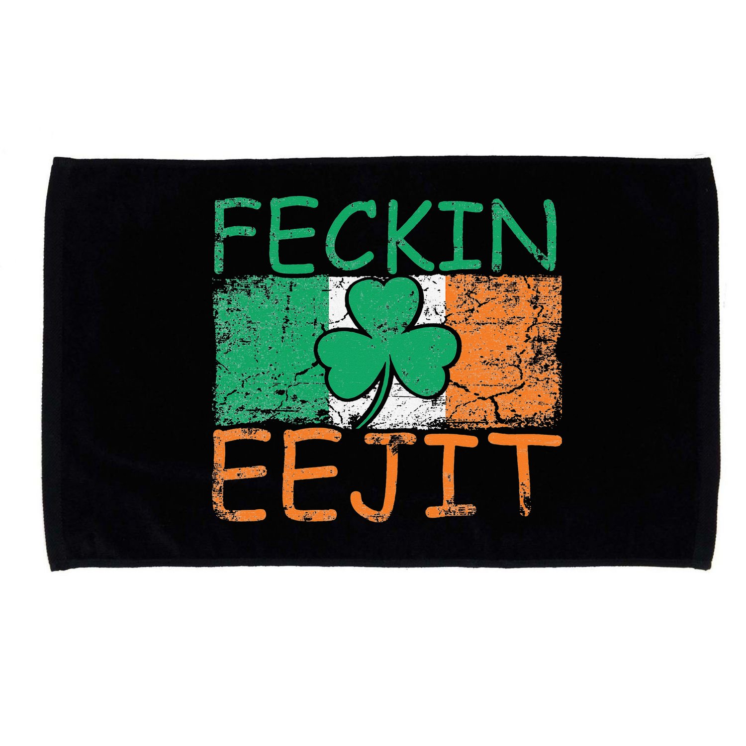 Feckin Eejit Ireland Irish Slang flag St Patricks Day Microfiber Hand Towel