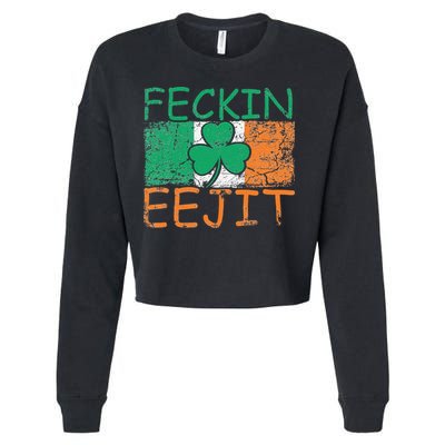 Feckin Eejit Ireland Irish Slang flag St Patricks Day Cropped Pullover Crew