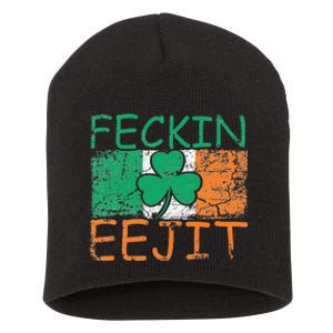 Feckin Eejit Ireland Irish Slang flag St Patricks Day Short Acrylic Beanie