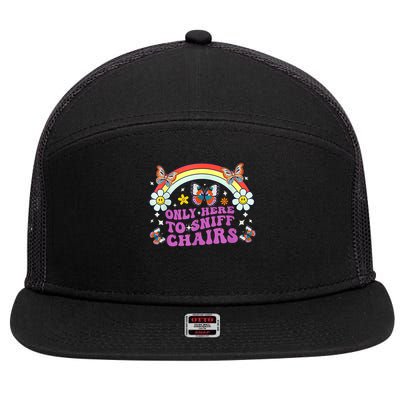 Funny Embarrassing Inappropriate Only Here To Sniff Chairs 7 Panel Mesh Trucker Snapback Hat