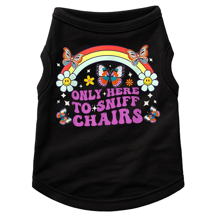 Funny Embarrassing Inappropriate Only Here To Sniff Chairs Doggie Tank