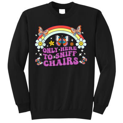 Funny Embarrassing Inappropriate Only Here To Sniff Chairs Sweatshirt