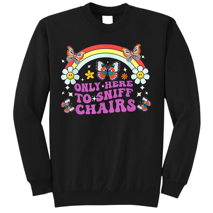 Funny Embarrassing Inappropriate Only Here To Sniff Chairs Sweatshirt