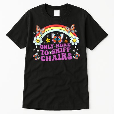 Funny Embarrassing Inappropriate Only Here To Sniff Chairs Tall T-Shirt