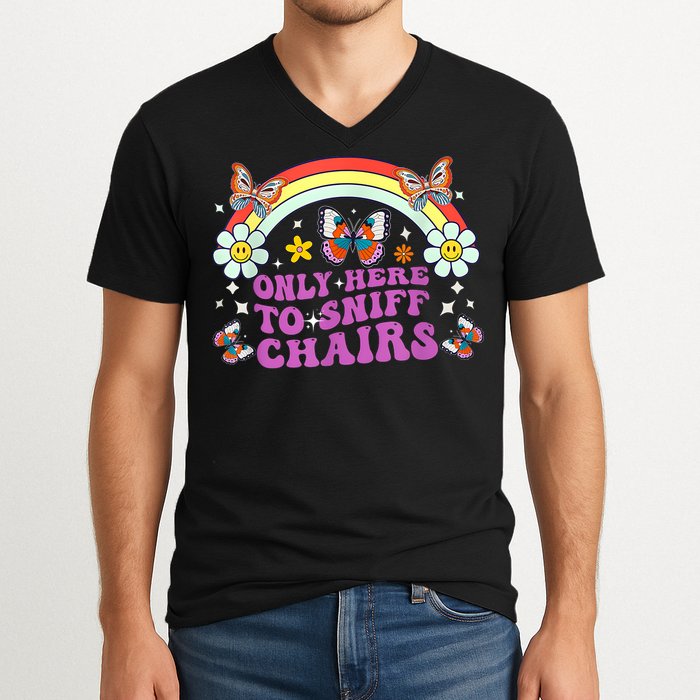 Funny Embarrassing Inappropriate Only Here To Sniff Chairs V-Neck T-Shirt