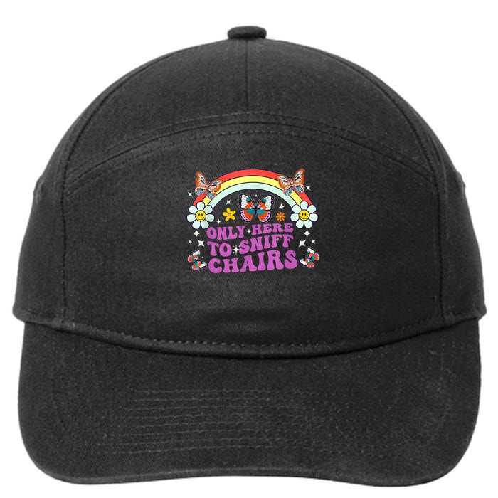 Funny Embarrassing Inappropriate Only Here To Sniff Chairs 7-Panel Snapback Hat