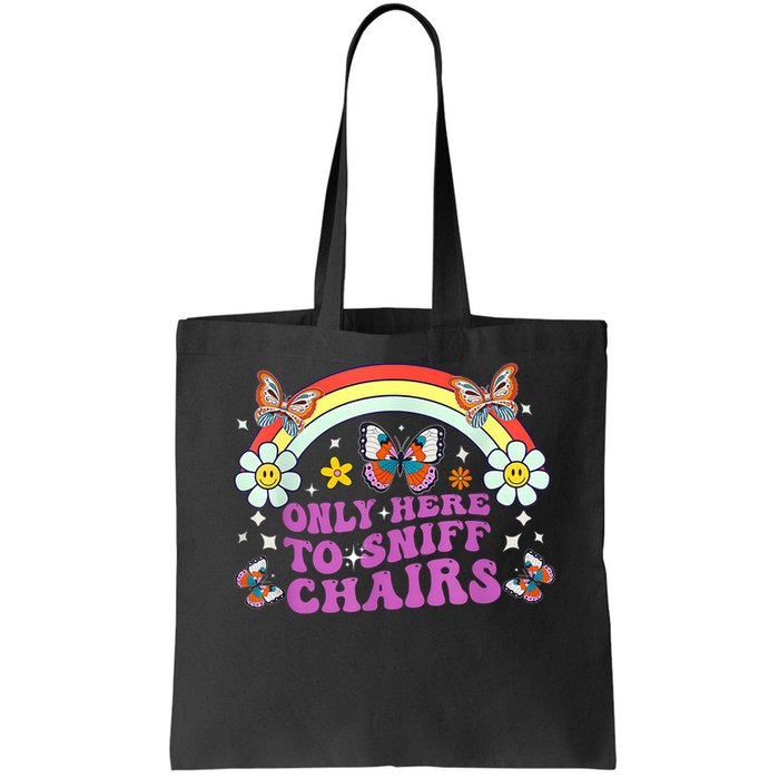 Funny Embarrassing Inappropriate Only Here To Sniff Chairs Bag