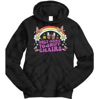 Funny Embarrassing Inappropriate Only Here To Sniff Chairs Tie Dye Hoodie