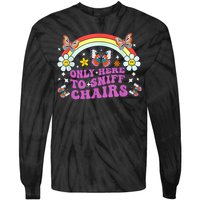 Funny Embarrassing Inappropriate Only Here To Sniff Chairs Tie-Dye Long Sleeve Shirt