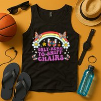 Funny Embarrassing Inappropriate Only Here To Sniff Chairs Tank Top