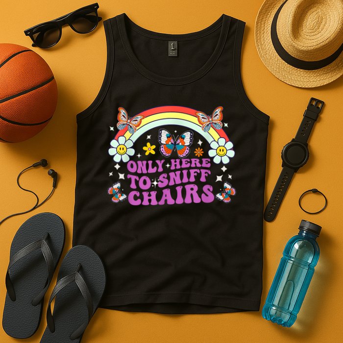 Funny Embarrassing Inappropriate Only Here To Sniff Chairs Tank Top