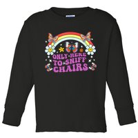 Funny Embarrassing Inappropriate Only Here To Sniff Chairs Toddler Long Sleeve Shirt