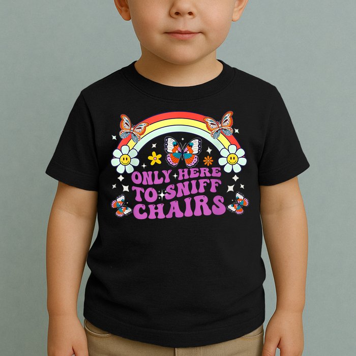 Funny Embarrassing Inappropriate Only Here To Sniff Chairs Toddler T-Shirt