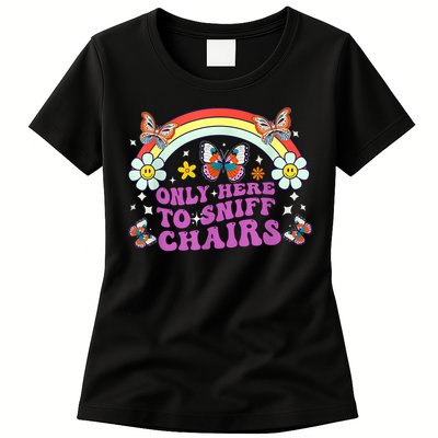 Funny Embarrassing Inappropriate Only Here To Sniff Chairs Womens T-Shirt