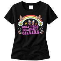 Funny Embarrassing Inappropriate Only Here To Sniff Chairs Womens T-Shirt