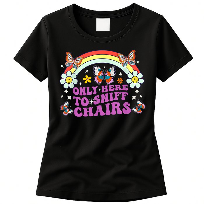 Funny Embarrassing Inappropriate Only Here To Sniff Chairs Womens T-Shirt
