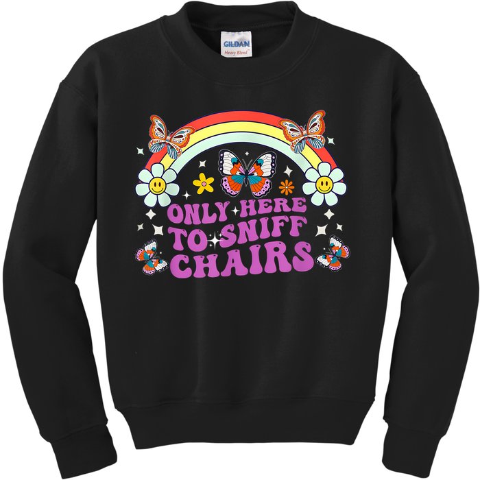 Funny Embarrassing Inappropriate Only Here To Sniff Chairs Kids Sweatshirt