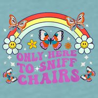 Funny Embarrassing Inappropriate Only Here To Sniff Chairs Sueded Cloud Jersey T-Shirt