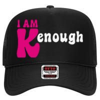 Funny Enough I'm Ken I am Ken High Crown Mesh Back Trucker Hat