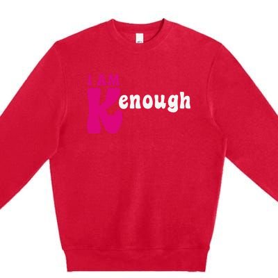 Funny Enough I'm Ken I am Ken Premium Crewneck Sweatshirt