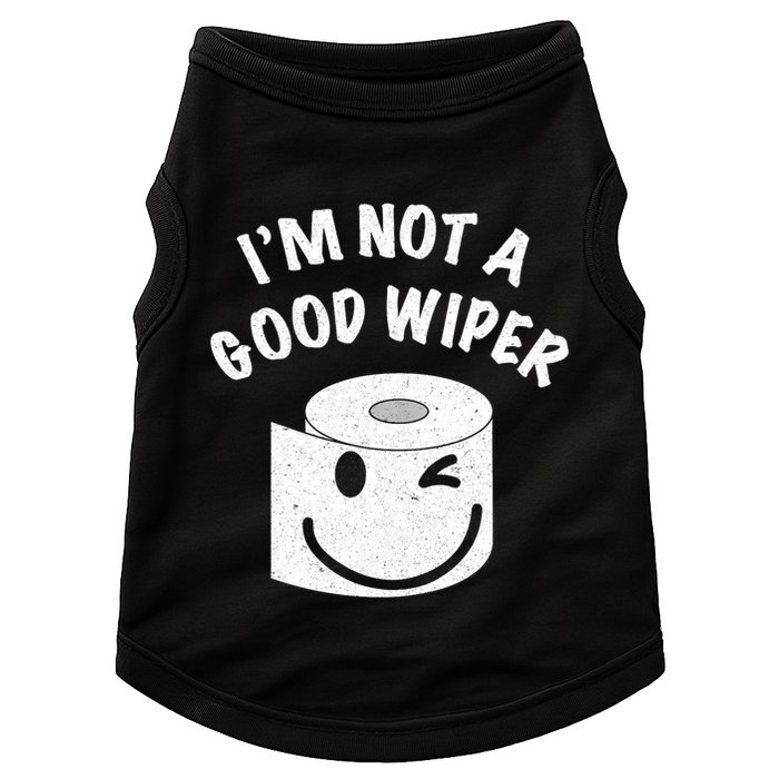 Funny Embarrassing IM Not A Good Wiper Humor Doggie Tank
