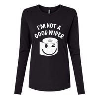 Funny Embarrassing IM Not A Good Wiper Humor Womens Cotton Relaxed Long Sleeve T-Shirt