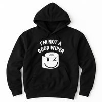 Funny Embarrassing IM Not A Good Wiper Humor Hoodie