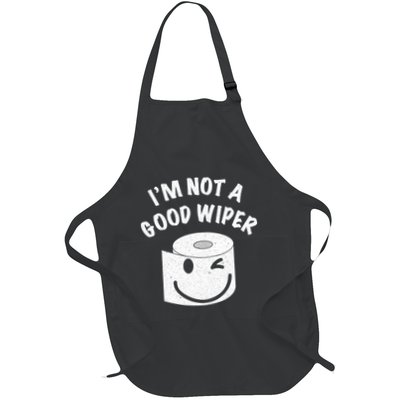 Funny Embarrassing IM Not A Good Wiper Humor Apron