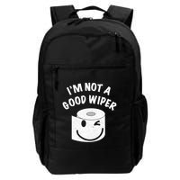 Funny Embarrassing IM Not A Good Wiper Humor Backpack