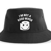 Funny Embarrassing IM Not A Good Wiper Humor Sustainable Bucket Hat