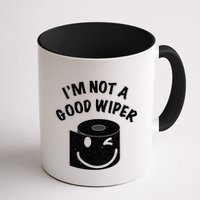 Funny Embarrassing IM Not A Good Wiper Humor Mug