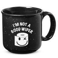 Funny Embarrassing IM Not A Good Wiper Humor 15oz Campfire Ceramic Mug
