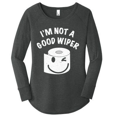 Funny Embarrassing IM Not A Good Wiper Humor Women's Perfect Tri Tunic Long Sleeve Shirt