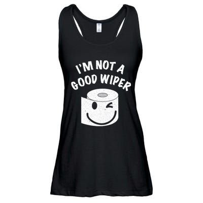 Funny Embarrassing IM Not A Good Wiper Humor Ladies Essential Flowy Tank