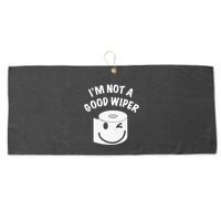 Funny Embarrassing IM Not A Good Wiper Humor Large Microfiber Waffle Golf Towel