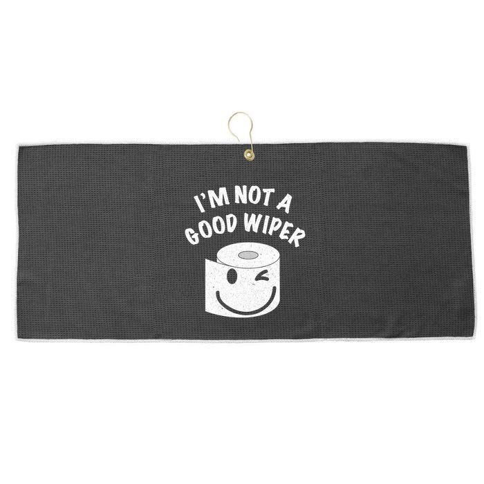 Funny Embarrassing IM Not A Good Wiper Humor Large Microfiber Waffle Golf Towel