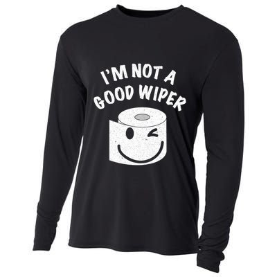 Funny Embarrassing IM Not A Good Wiper Humor Cooling Performance Long Sleeve Crew