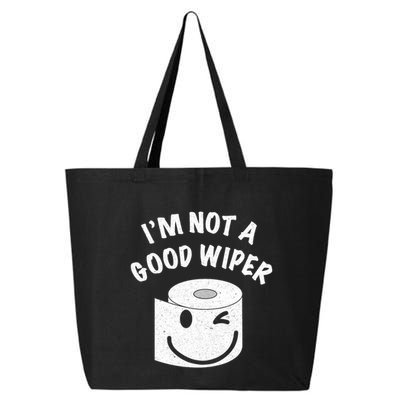 Funny Embarrassing IM Not A Good Wiper Humor 25L Jumbo Tote